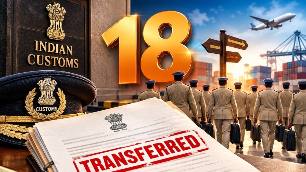 18 Customs officers of Deputy/Assistant Commissioner rank transferred
